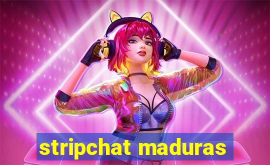 stripchat maduras